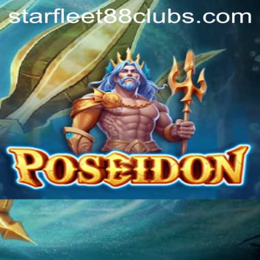 Dive into the World of Poseidon: Exploring the Epic Game with Starfleet88